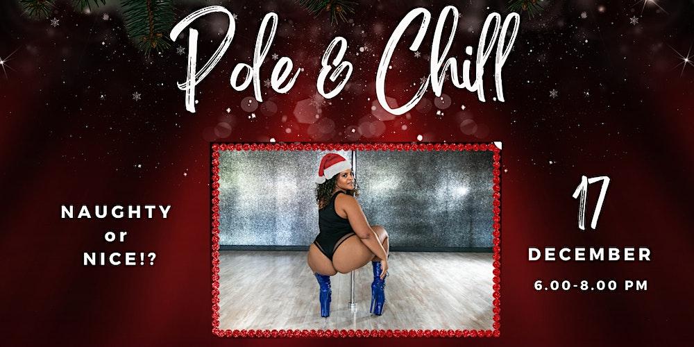 Pole & Chill Naughty or Nice!?