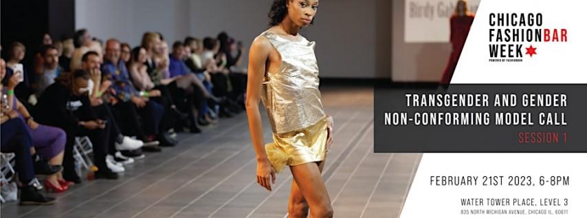 Trans & Gender NonConforming Model Call 1 Chicago Fashion Week pwrd by FBC