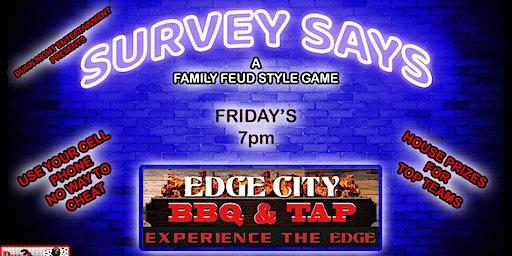 Survey Says (Family Feud Style Game) @ Edge City BBQ & Tap in Oldsmar