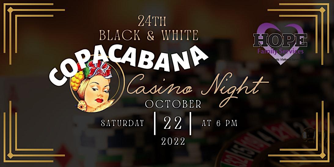 Copacabana Casino Night...24th Black & White
Sat Oct 22, 7:00 PM - Sat Oct 22, 7:00 PM
in 2 days