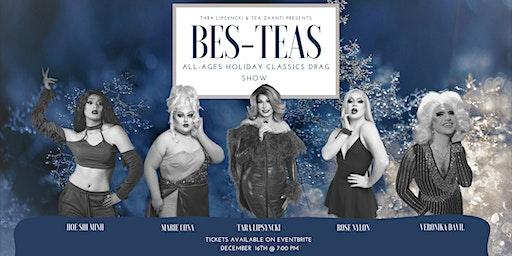 BES-TEAS - all-ages Drag Show - December