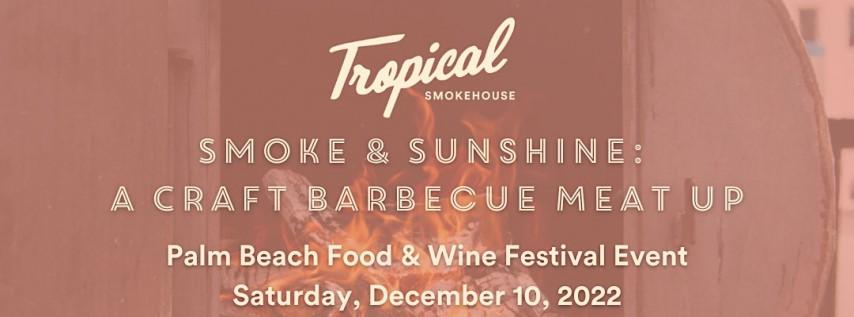 Smoke & Sunshine: A Craft Barbecue Meat Up
