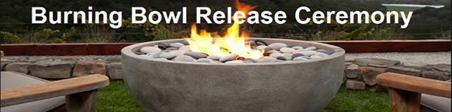 Burning Bowl Release Ceremony