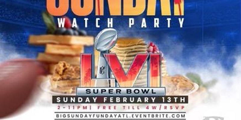 SUPER BOWL SUNDAY WATCH PARTY