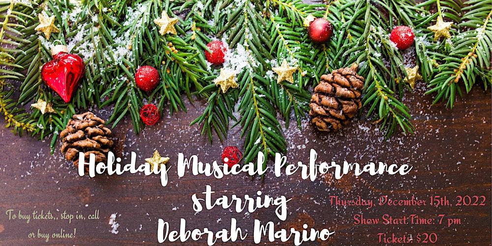 Holiday Musical Performance starring Deborah Marino