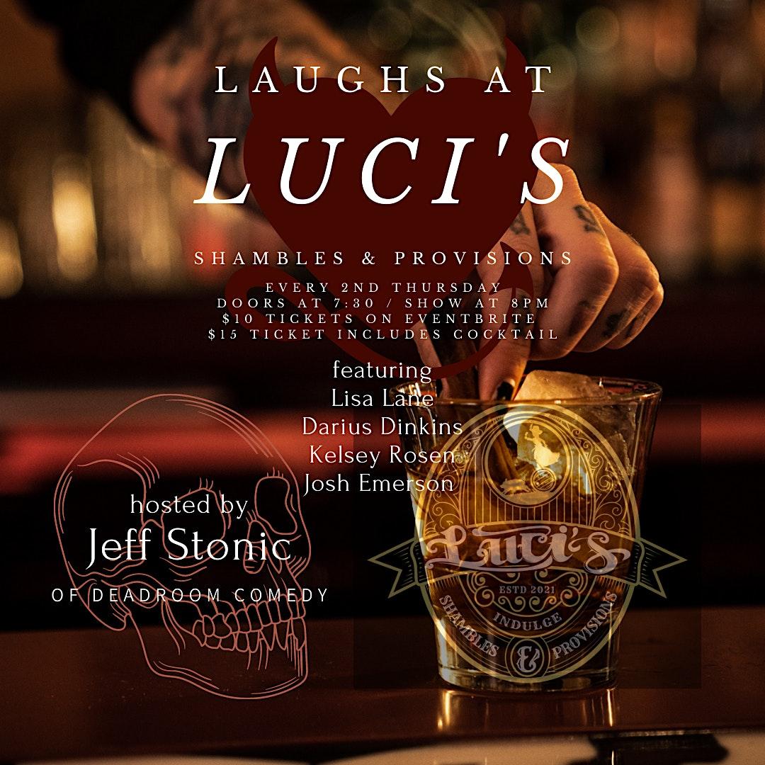 Laughs at Luci's Shambles & Provisions
Thu Dec 8, 7:30 PM - Thu Dec 8, 10:00 PM
in 34 days