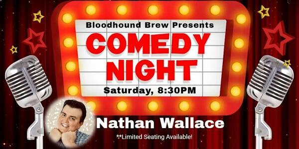 BLOODHOUND BREW COMEDY NIGHT - Headliner: Nathan Wallace