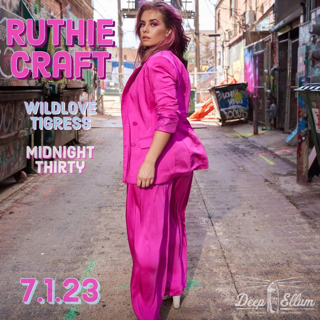 Ruthie Craft + Wildlove Tigress + Midnight Thirty