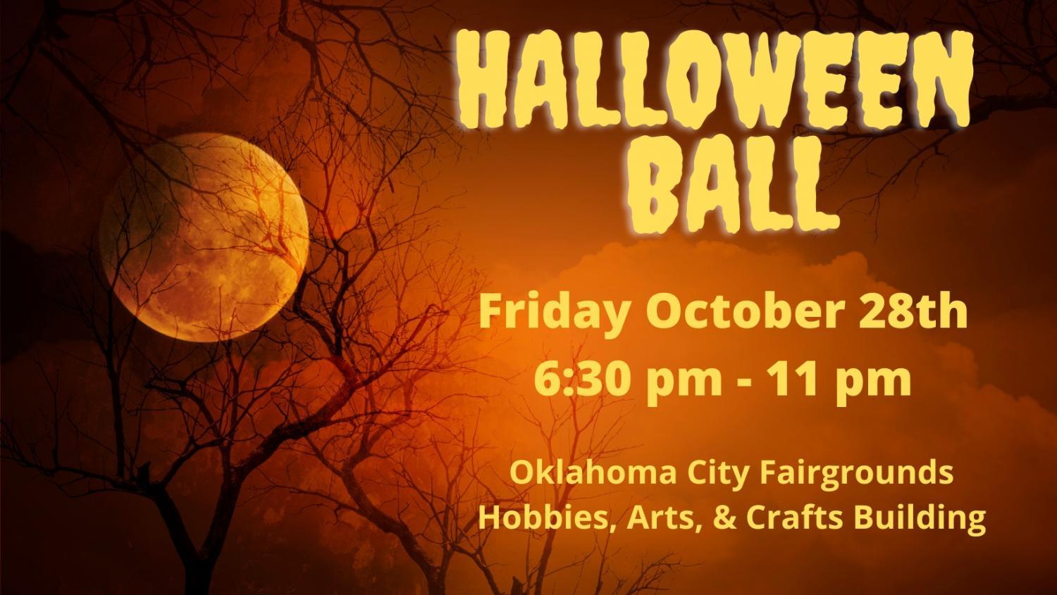 Halloween Ball
Fri Oct 28, 6:30 PM - Fri Oct 28, 11:00 PM
in 8 days