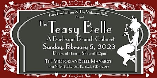 THE TEASY BELLE: A Burlesque Brunch Cabaret