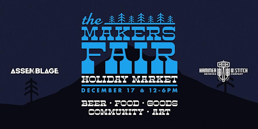The Makers Fair Holiday Market - December 17