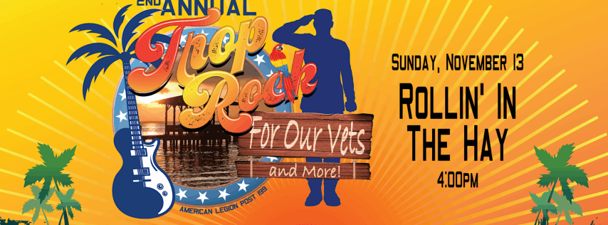 Trop Rock for Our Vets and More - Day 3 featuring Rollin’ In The Hay