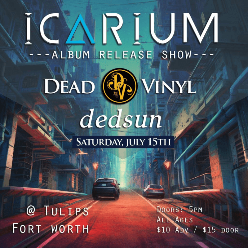 Icarium Album Release with Dead Vinyl, Dedsun