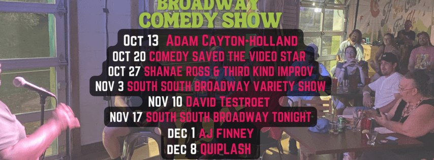 South South Broadway Comedy Show
