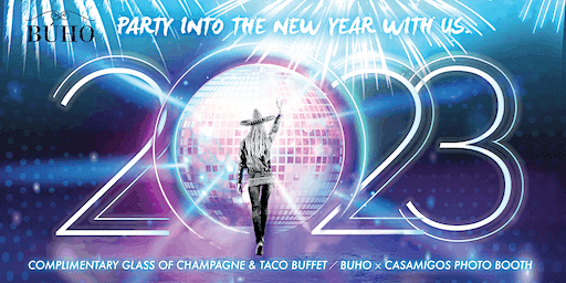 < NYE 2023 >PARTY INTO THE NEW YEAR with Buho Cantina y Cocina