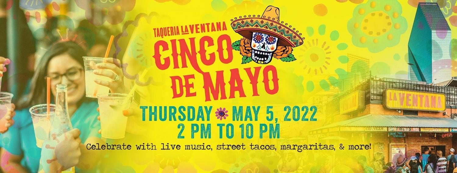 Cinco de Mayo 2022 Celebration at Taqueria La Ventana Downtown!
