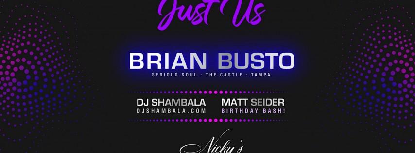 Brian Busto @ Nicky's on Palm - Just Us - House Music Night with Shambala