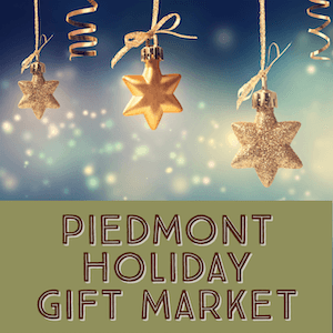 Piedmont Holiday Gift Market
Sat Nov 26, 10:00 AM - Sun Nov 27, 5:00 PM
in 42 days