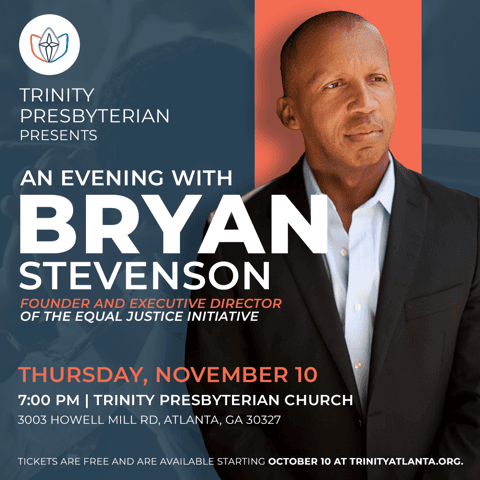 Trinity Presbyterian Church hosts “An Evening with Bryan Stevenson”
Thu Nov 10, 7:00 PM - Thu Nov 10, 8:00 PM
in 23 days
