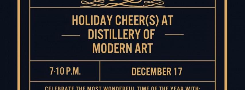 Distillery of Modern Art Presents Holiday Cheer(s)