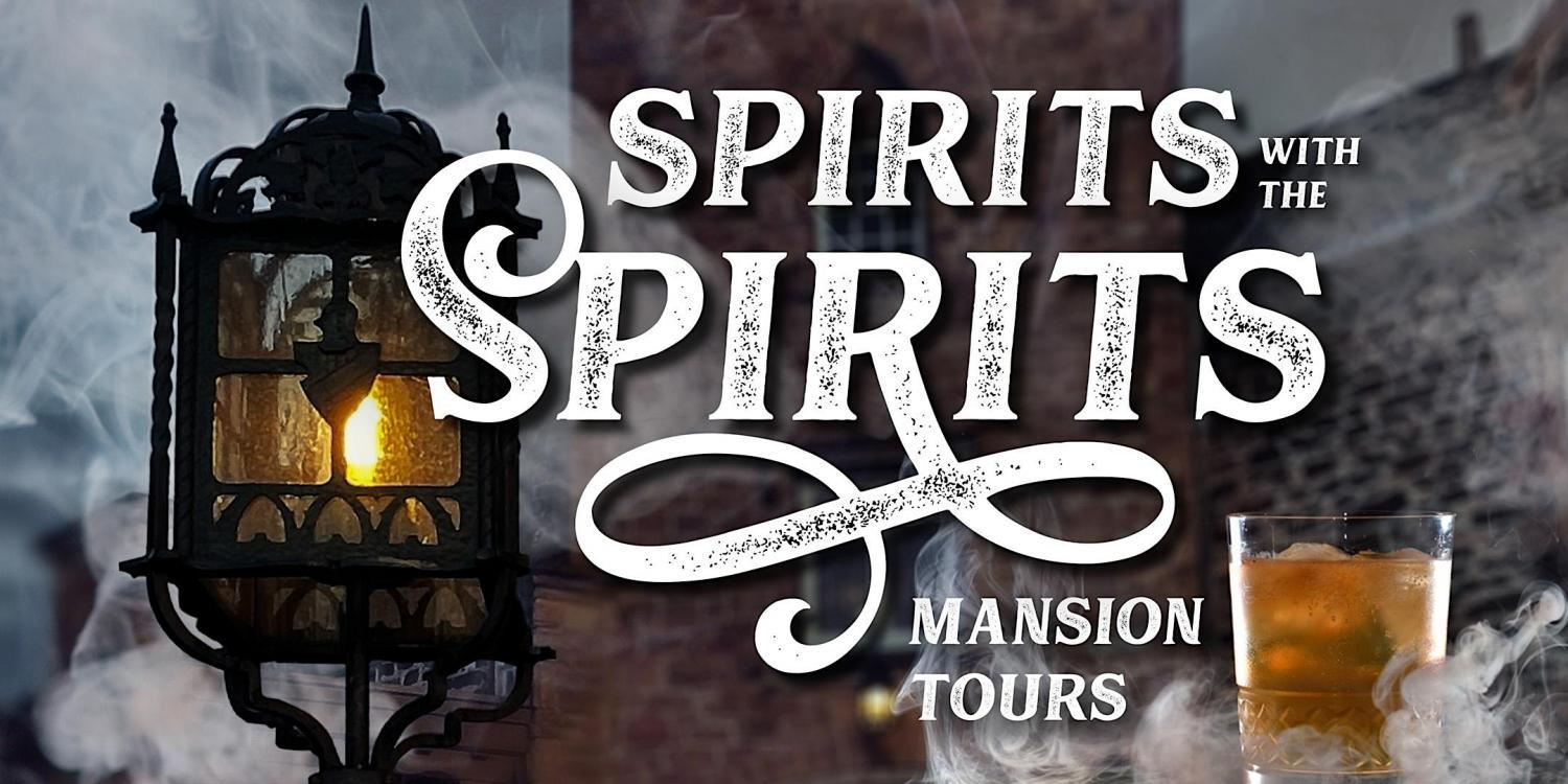 Spirits with the Spirits Mansion Tours
Wed Oct 19, 7:00 PM - Wed Oct 19, 7:00 PM