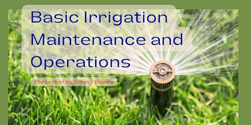Basic Irrigation Operations and Maintenance