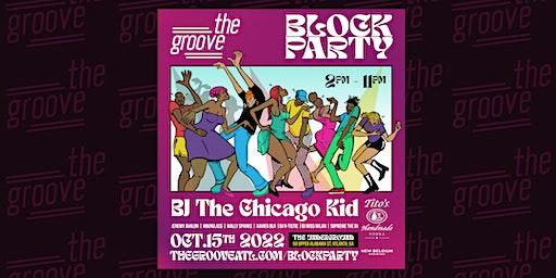 The Groove: Block Party feat BJ The Chicago Kid