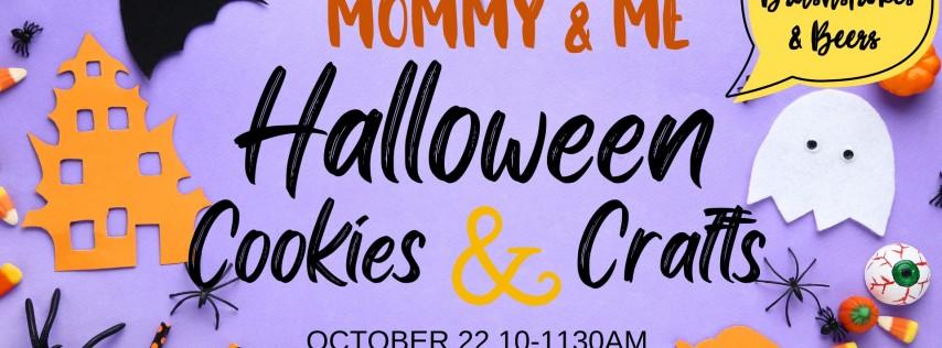 Mommy & Me Halloween- Cookies and Crafts!