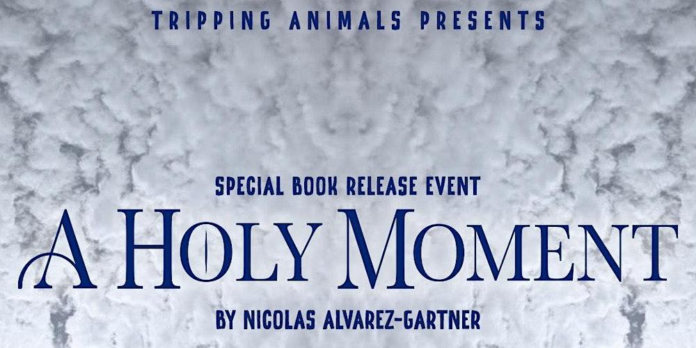 A Holy Moment - Launch Party