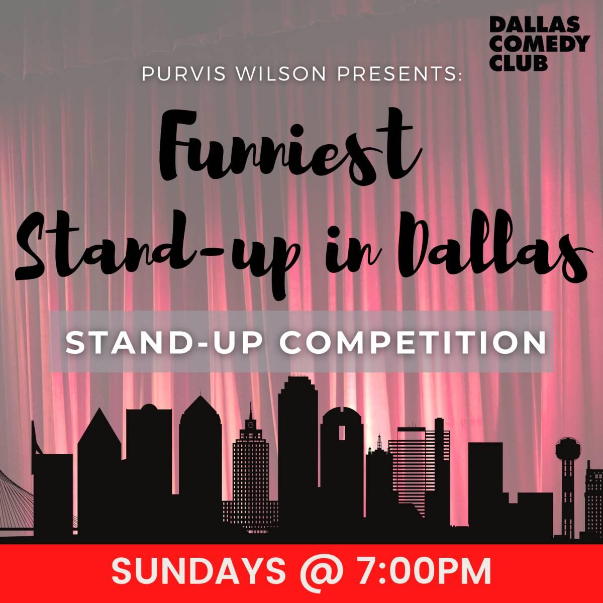 Purvis Wilson Presents: The Funniest Stand-up in Dallas Competition