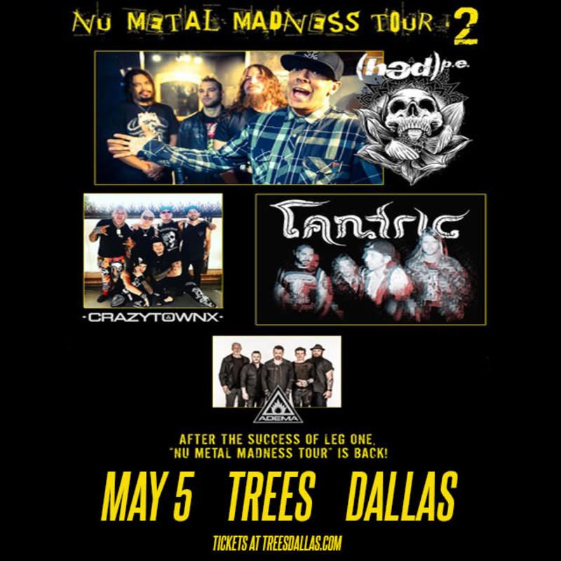 NuMetal Invasion Tour featuring (hed) p.e., Crazy Town, Adema, Tantric