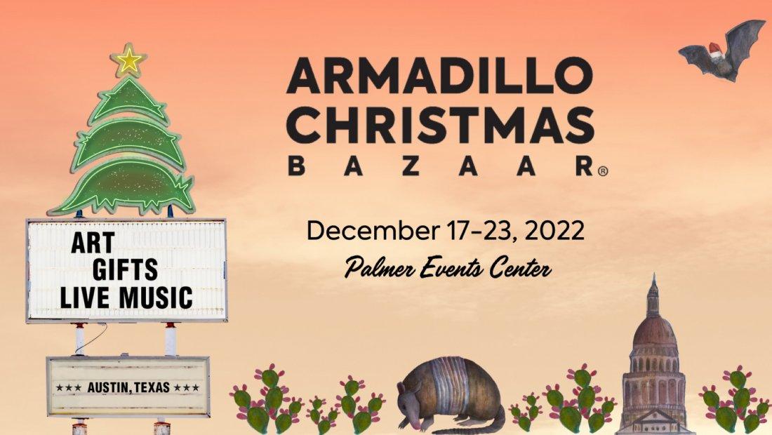 Armadillo Christmas Bazaar - inside the Palmer Center, Dec. 17-23, 2022