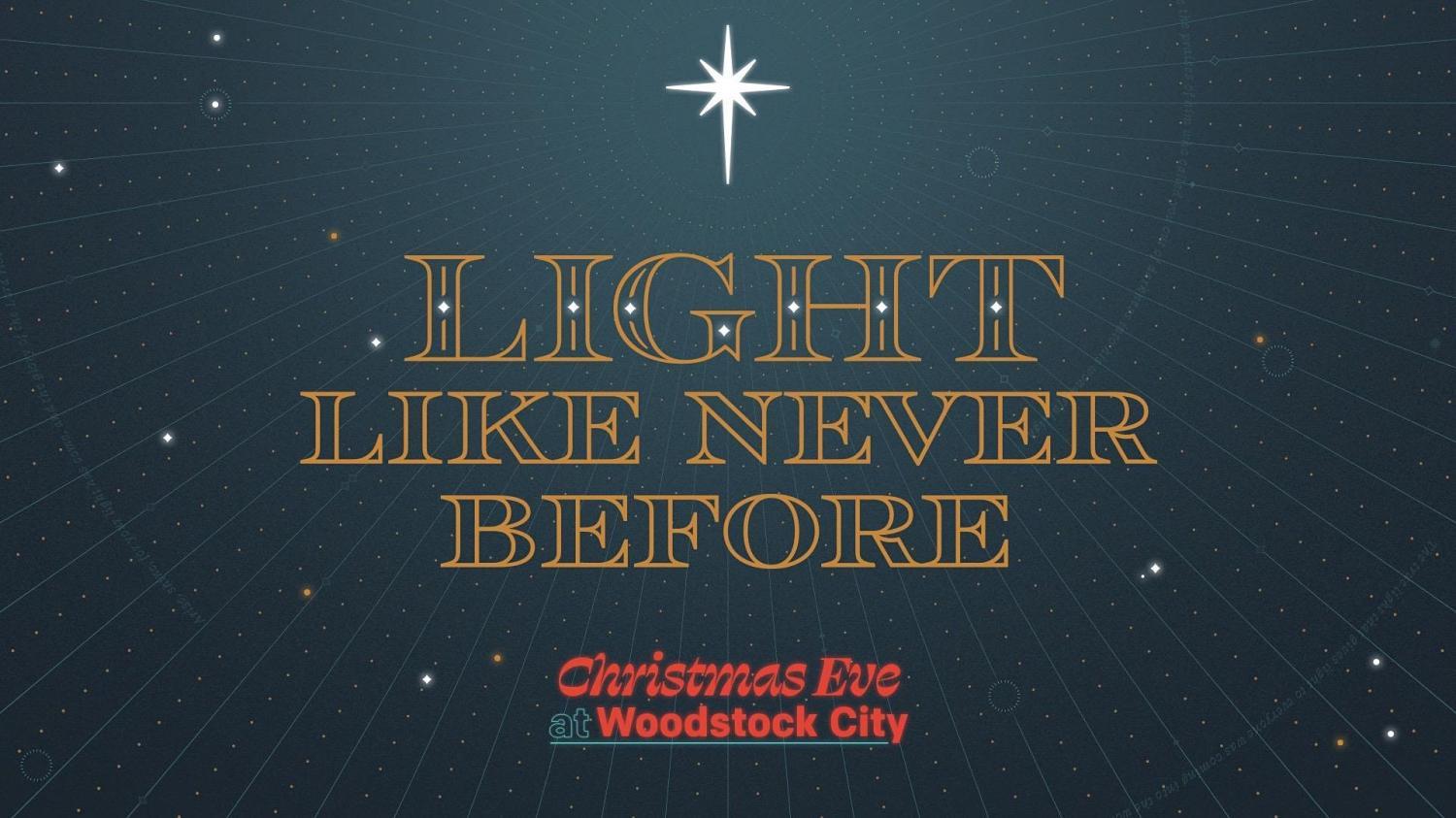 Light Like Never Before - Christmas Services at Woodstock City Church