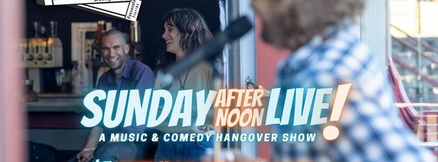 Sunday Afternoon Live - Hangover Show - Music Stand-Up Comedy