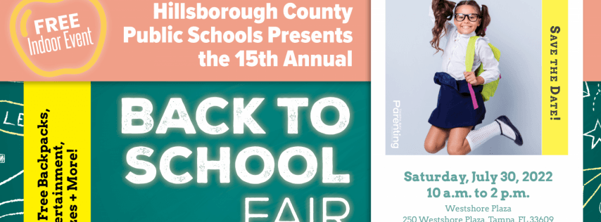 The 15th Annual Back to School Fair presented by Hillsborough Co. Public Schools