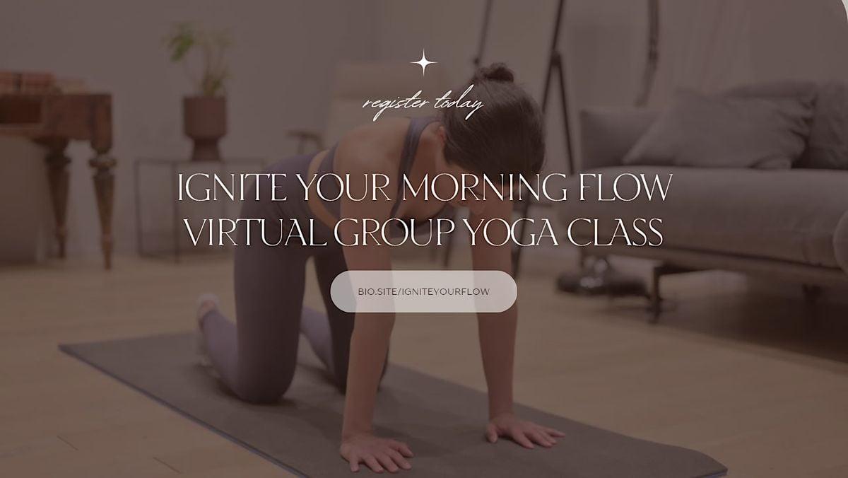 Ignite Your Morning Flow| $11, Virtual Yoga &amp; Meditation, Beginner Friendly