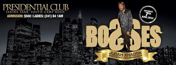 B|O|S|S|E|S "Judah Khaotik Birthday Celebration"