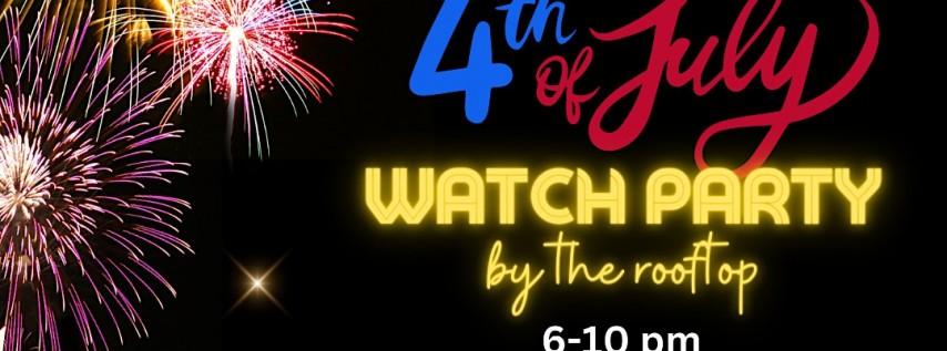 4 of July | Watch Party by the Rooftop