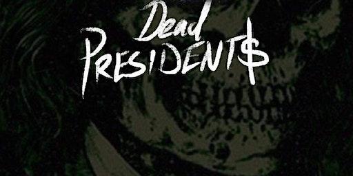 Dead Presidents: A battle For the bands