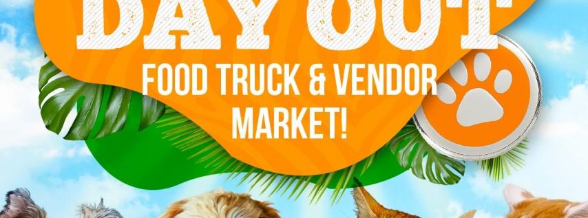 Pets Day Out! - Food Truck & Vendor Market