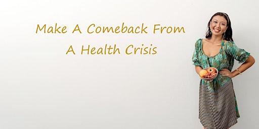 Free Webinar: Make A Comeback From A Health Crisis
