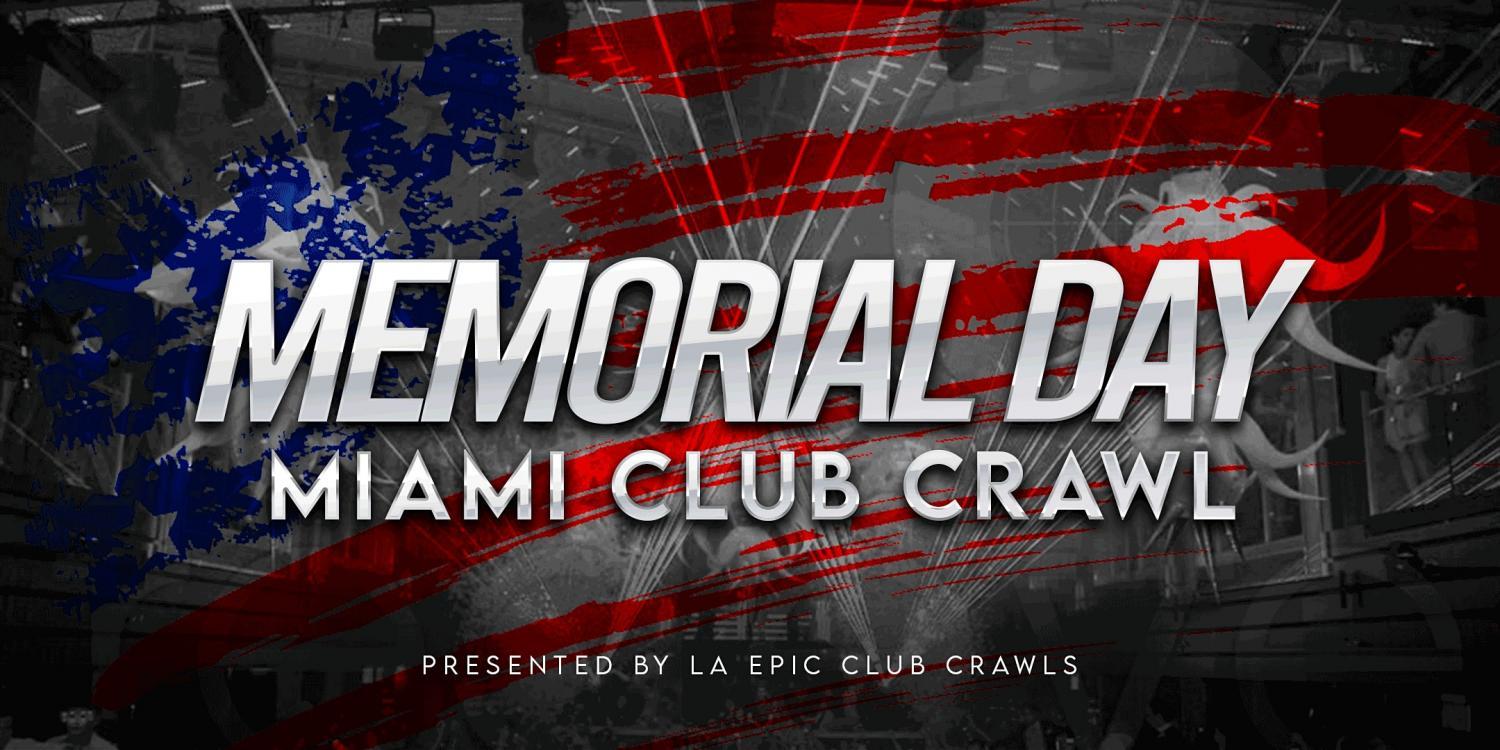 Memorial Day Weekend | Miami Club Crawl