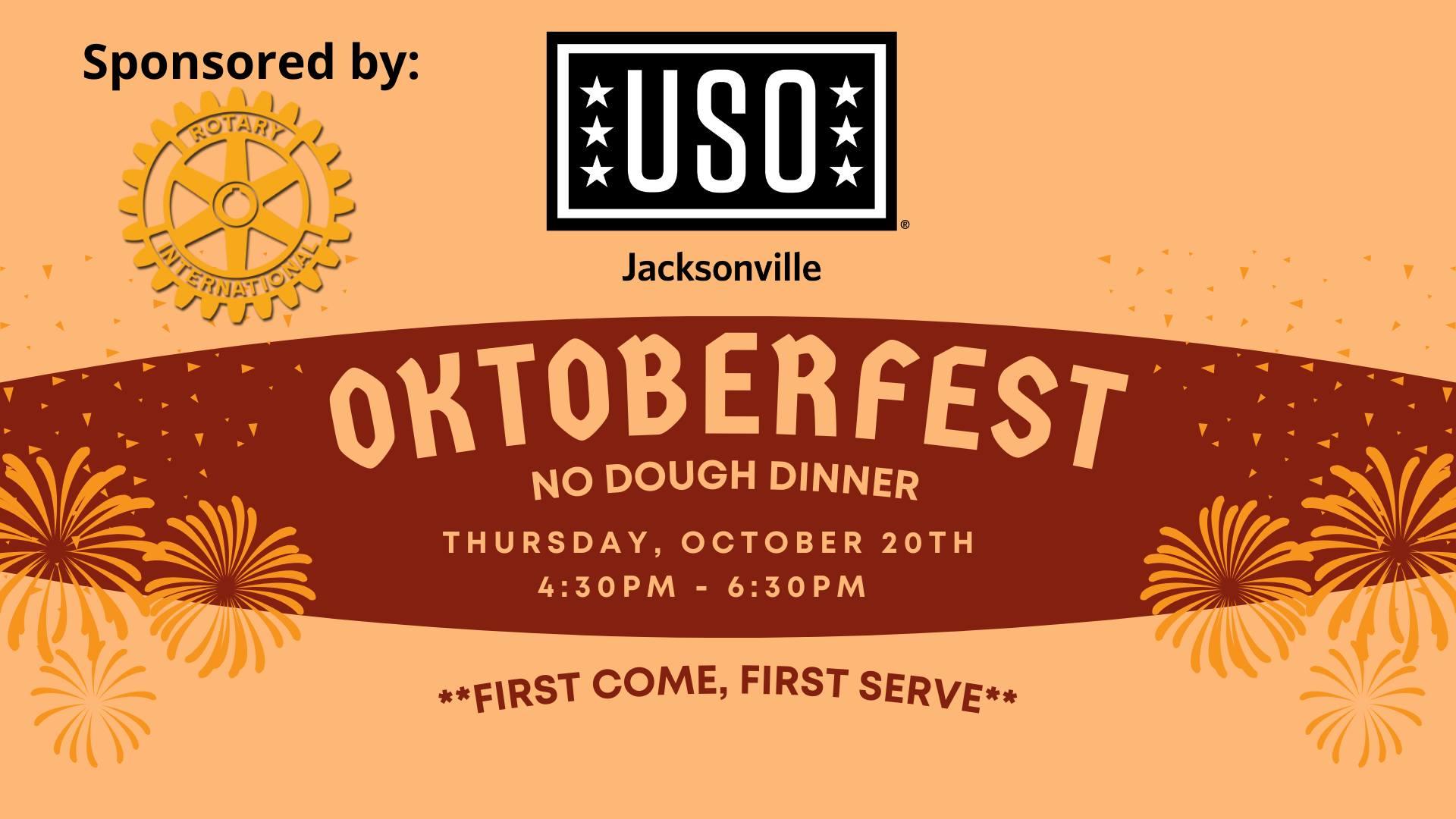 USO Mayport Oktoberfest No Dough Dinner
Thu Oct 20, 4:30 PM - Thu Oct 20, 6:30 PM