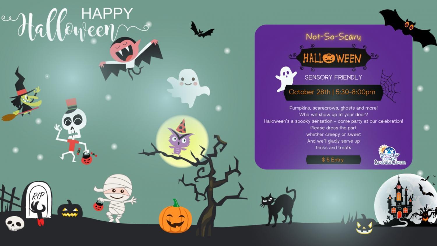 NOT-SO-SCARY HALLOWEEN PARTY ~ SENSORY FRIENDLY
Fri Oct 28, 5:30 PM - Fri Oct 28, 8:00 PM
in 8 days