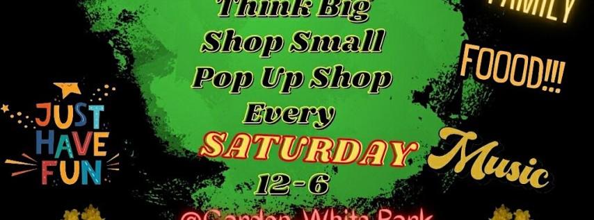 Westend Farmers Market, Think Big Shop Small Popup!