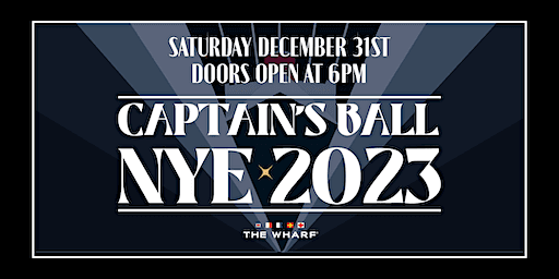 Captain's Ball - New Year's Eve 2023 at The Wharf Miami!