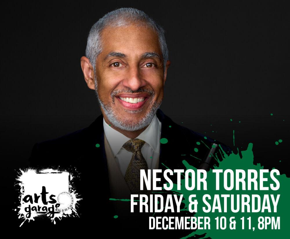 Nestor Torres at Arts Garage Dec 10-11