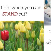 Why fit in when you can STAND out? -  Austin